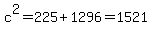 c%5E2+=+225+%2B+1296+=+1521