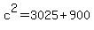 c%5E2+=+3025+%2B+900