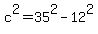 c%5E2+=+35%5E2+-+12%5E2