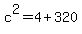 c%5E2+=+4+%2B+320