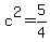 c%5E2+=+5%2F4