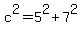 c%5E2+=+5%5E2+%2B+7%5E2