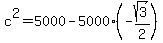c%5E2+=+5000+-+5000%2A%28-sqrt%283%29%2F2%29