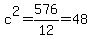 c%5E2+=+576%2F12+=+48