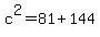 c%5E2+=+81%2B144