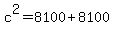 c%5E2+=+8100%2B8100