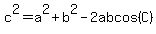 c%5E2+=+a%5E2+%2B+b%5E2+-+2abcos%28C%29