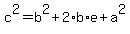 c%5E2+=+b%5E2%2B2%2Ab%2Ae%2Ba%5E2