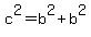 c%5E2+=+b%5E2%2Bb%5E2