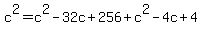 c%5E2+=+c%5E2+-+32c+%2B+256+%2B+c%5E2+-+4c+%2B+4