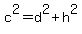 c%5E2+=+d%5E2+%2B+h%5E2