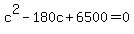 c%5E2+-+180c+%2B+6500+=+0