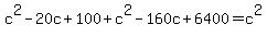 c%5E2+-+20c+%2B+100+%2B+c%5E2+-+160c+%2B+6400+=+c%5E2