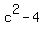 c%5E2+-+4