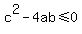 c%5E2+-+4ab+%3C=+0