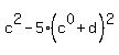 c%5E2+-5%28c%5E0+%2B+d%29%5E2
