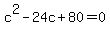 c%5E2-24c%2B80+=+0