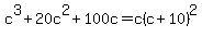 c%5E3+%2B+20c%5E2+%2B+100c=c%28c%2B10%29%5E2