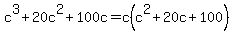 c%5E3+%2B+20c%5E2+%2B+100c=c%28c%5E2+%2B+20c+%2B+100%29