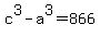 c%5E3-a%5E3=866