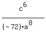 c%5E6%2F%28%28-72%29%2Aa%5E%288%29%29