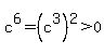 c%5E6=%28c%5E3%29%5E2%3E0