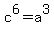 c%5E6+=+a%5E3