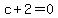 c+%2B+2+=+0