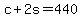 c+%2B+2s+=+440