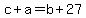 \"c+%2B+a+=+b+%2B+27\"