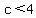 c+%3C+4
