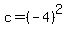 c+=+%28-4%29%5E2