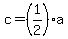 c+=+%281%2F2%29%2Aa
