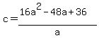 c+=+%2816a%5E2-48a%2B36%29%2Fa