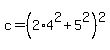 c+=+%282%2A4%5E2+%2B+5%5E2%29%5E2