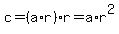 c+=+%28a%2Ar%29%2Ar+=+a%2Ar%5E2