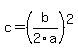 c+=+%28b%2F2a%29%5E2