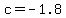 c+=+-1.8