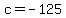 c+=+-125