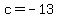 c+=+-13