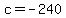 c+=+-240