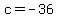 c+=+-36