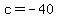 c+=+-40