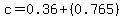 c+=+0.36+%2B+%280.765%29
