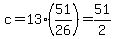 c+=+13%2A%2851%2F26%29+=+51%2F2