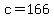 c+=+166