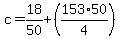c+=+18%2F50+%2B+%28153%2F4%2A50%29