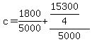 c+=+1800%2F5000+%2B+%2815300%2F4%29%2F5000