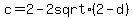 c+=+2+-+2+sqrt%282+-+d%29