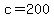 c+=+200